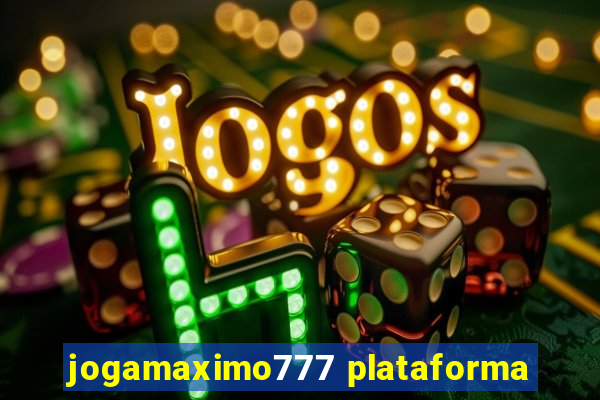 jogamaximo777 plataforma